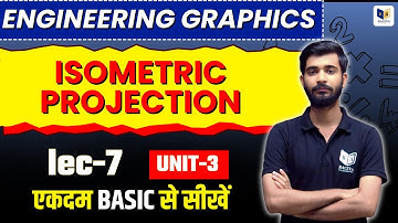 Engineering Graphics | Isometric Projection | Unit-3, Lecture-7 | UP Polytechnic 1st Semester