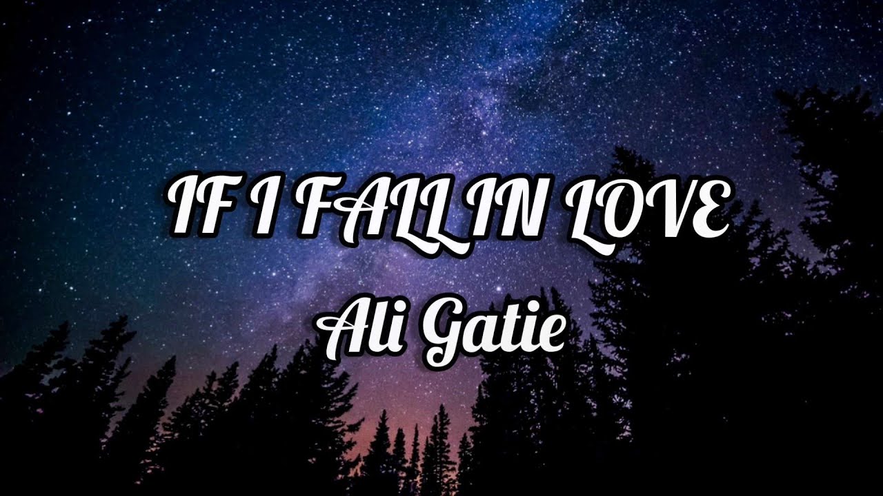 Ali Gatie If I Fall In Love (Lyrics) YouTube