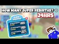 HOW MANY SUPER REBIRTHS CAN I GET IN 24 HOURS IN TAPPING GODS??