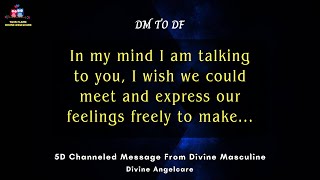 DM TO DF TODAY | 5D Channeled Message From Divine Masculine | In my mind I am talking