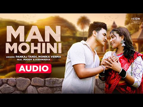 Man Mohini | Monika Verma | Pankaj Tandi | Audio Song | Ft. Maddy & Aishwarya | Sambalpuri Song