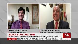 Indian Standard Time with Virendra Sharma, Chairman, Indo-British Parliamentary Group, London