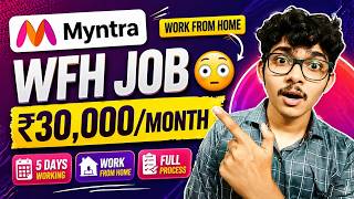 👉 Myntra Work From Home Job 😳 | ₹30,000/Month + 5 Days Working (Full Process)