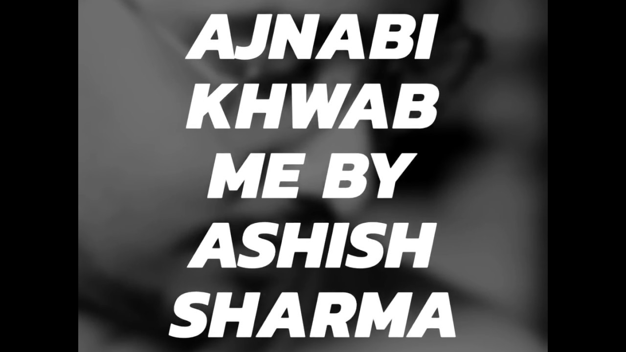Ajnabi Khwab Me  Ashish Khandal  Superstar  Kunal Khemu