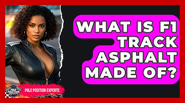 What Is F1 Track Asphalt Made Of? - Pole Position Experts