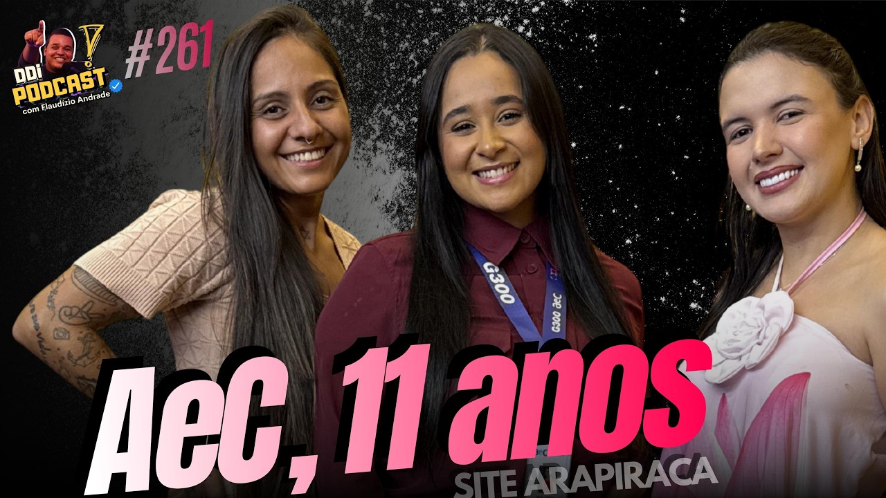 Episódio especial | AeC • 11 Anos/ Site Arapiraca • DDi #261