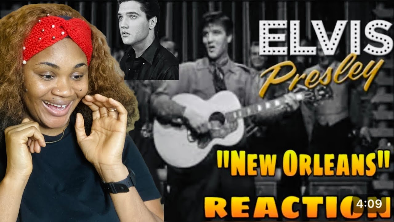 ELVIS PRESLEY -NEW ORLEANS (REACTION)