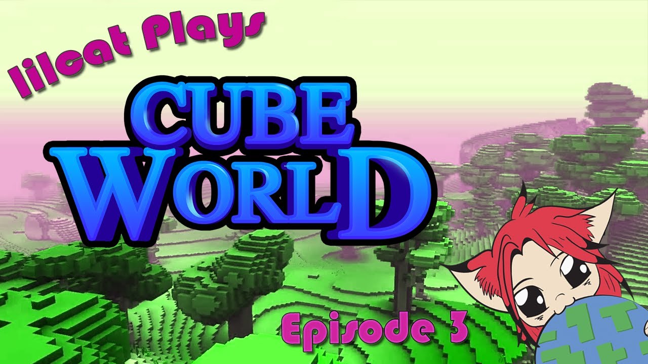 LilCat Plays Cube World - Episode 3