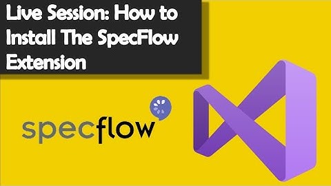 How To Install The SpecFlow Visual Studio Extension
