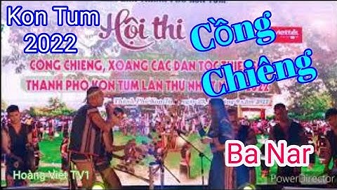 P3. Song ca BAHNAR YÊU NHAU trong Hội thi Cồng Chiêng TP Kon Tum 2022_ Hoàng Việt TV1