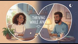 Long Distance Relationship Survival Guide: 10 Tips for Thriving Apart