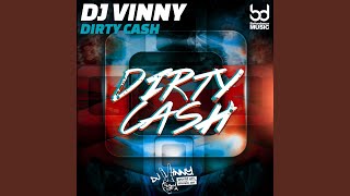 Dirty Cash - DJ Vinny