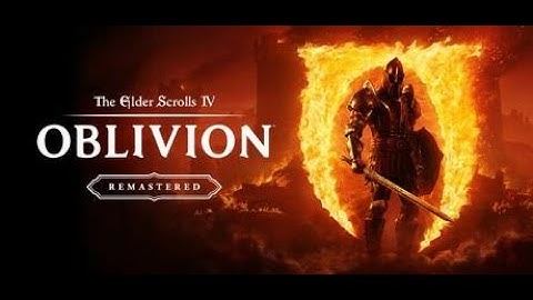 The Elder Scrolls IV: Oblivion Remastered Part 9 [4k 60FPS] - No commentary