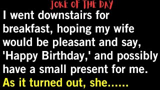 😂 joke of the day | I went downstairs for breakfast, hoping my wife #jokeoftheday