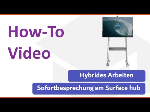 🚀 Hybrides Arbeiten - Wie du eine Sofortbesprechung am Surface hub startest