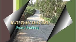 Pance Pondaag KAU DAN HATIMU // Teks Lirik