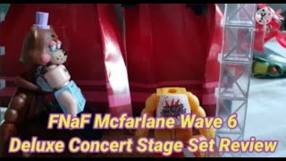 FNaF Mcfarlane Wave 6 Deluxe Concert Stage Set Review