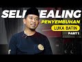 CARA MENYEMBUHKAN LUKA BATIN KESADARAN DIRI SELF HEALING CARA MENYEMBUHKAN LUKA BATIN KESADARAN DIRI SELF HEALING