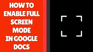 Volledig scherm inschakelen in Google Docs