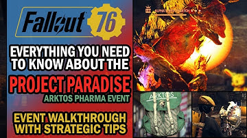 Fallout 76 - Event Walkthrough - PROJECT PARADISE at Arktos Pharma - Everything You Need to Know!