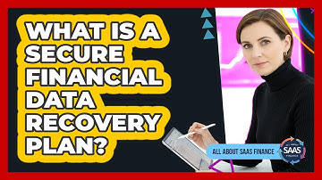 What Is A Secure Financial Data Recovery Plan?
