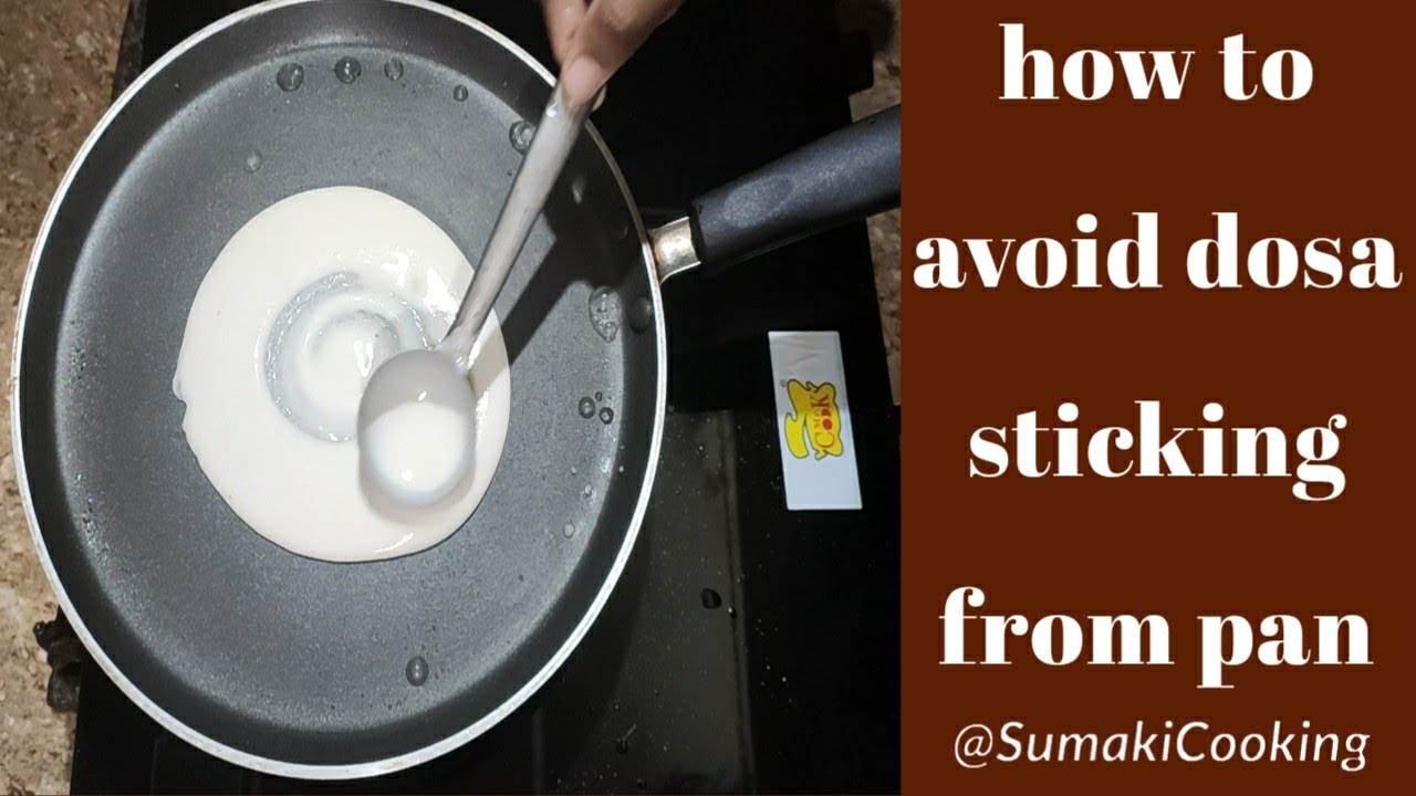 How To Avoid Dosa Sticking From Pan Ll Kitchen Tips Ll YouTube how-to-avoid-dosa-sticking-from-pan-ll-kitchen-tips-ll-youtube