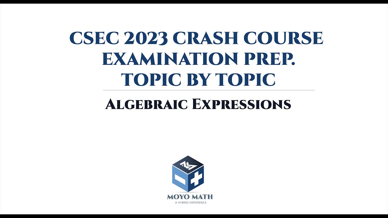 CSEC MATHEMATICS - 2023 Crash Course | ALGEBRAIC EXPRESSIONS - YouTube