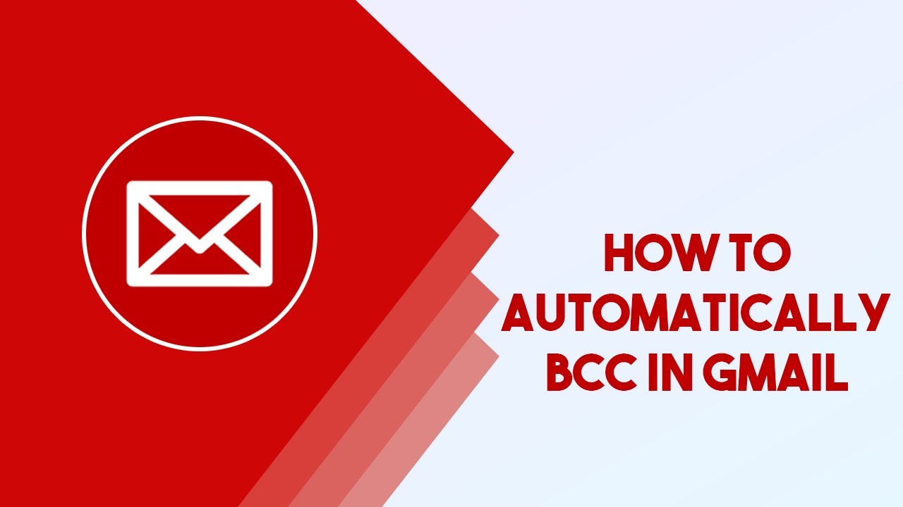 How To Automatically Bcc In Gmail Youtube