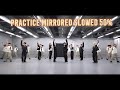 Stray kids  lalalala dance practice mirrored slowed 50