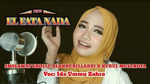 Sholawat Shollu Alan Nurilladzi X Nurul Musthofa // Ida Ummu Zahra // New El Fata Nada Kudus