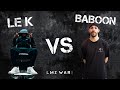 Le k vs baboon  14 de finale  lmx war battle 3