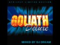 Goliath deluxe  mixed by dj dream whole album