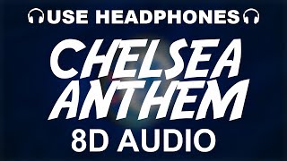 Chelsea FC Official Anthem (8D AUDIO) | Blue Is The Colour | Theme Song -  YouTube