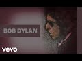 Bob dylan  if you see her say hello official audio