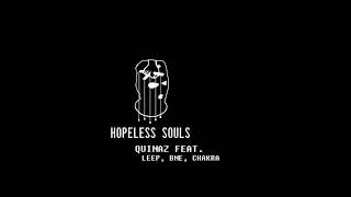 Hopeless Souls - QUINAZ  (Feat. LEEP, BNE, CHAKRA)