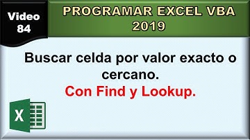84 excel vba 2019: Buscar celda por valor exacto o cercano