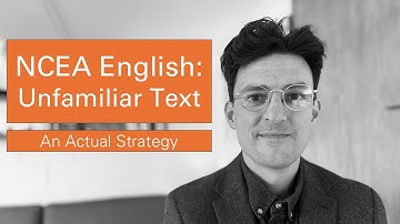 An Actual Strategy for NCEA English Unfamiliar Texts