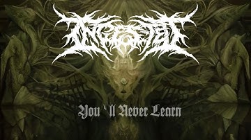 INGESTED - You`ll Never Learn [LYRIC VIDEO]