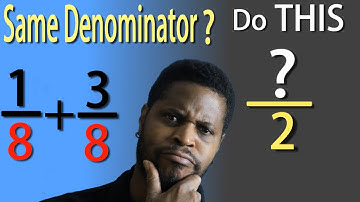 Add Fractions - SAME Denominators: Made SIMPLE