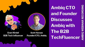 Ambiq CTO and Founder Discusses Ambiq with The B2B TechFluencer
