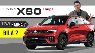 Proton X80 : Harga Berapa? Bila Keluar?