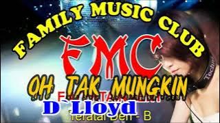 Oh Tak Mungkin Cha mix_By D`Lloyd | Versi Chacha Mix Manual || KARAOKE KN7000 FMC