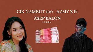 LIRIK LAGU CIK NAMBUT SARATUS AZMY Z Ft ASEP BALON