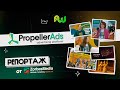 PropellerAds | Инсайды и тренды на 2024, интервью с командой и закрытый ужин