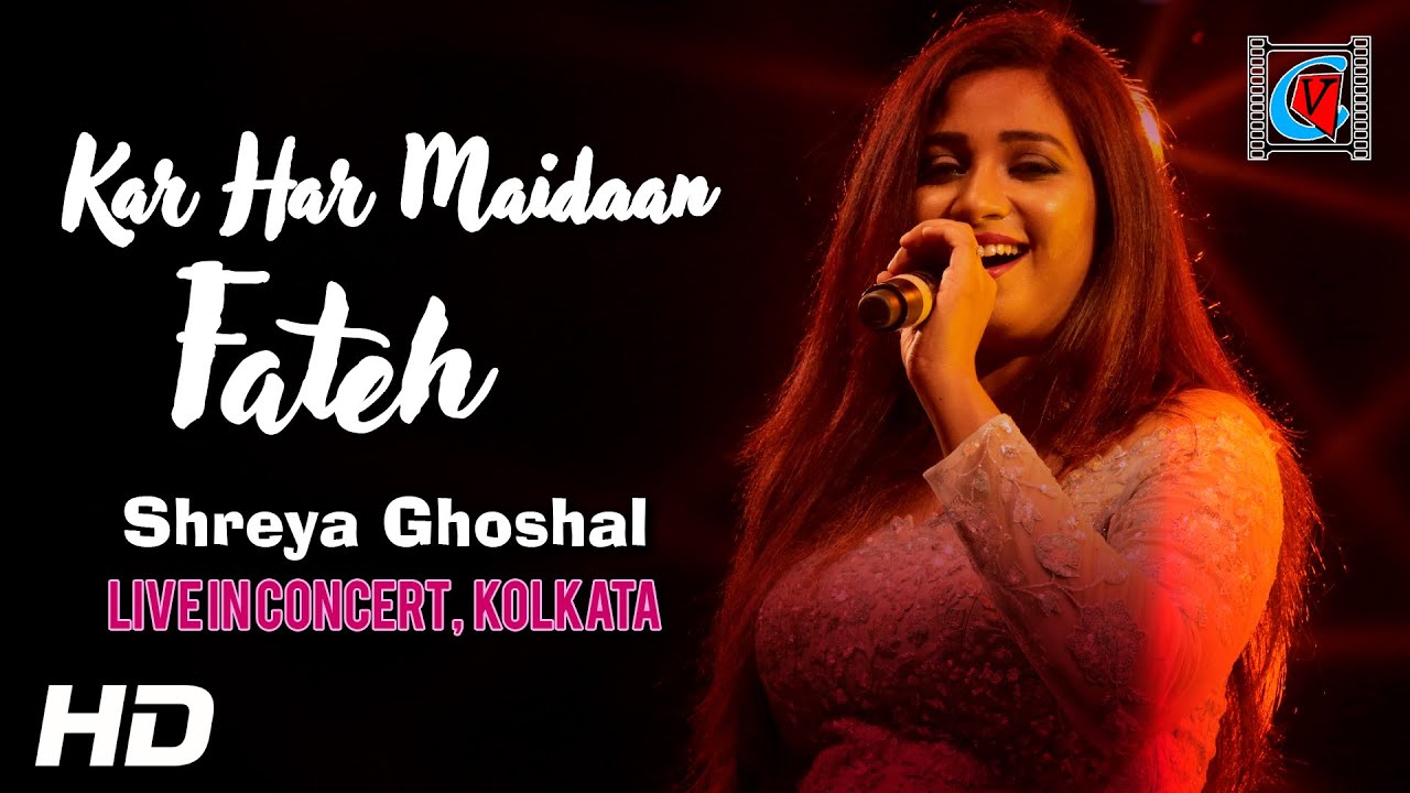 Kar Har Maidaan Fateh  Sanju  Ranbir Kapoor  Rajkumar Hirani  Coverd By Shreya Ghoshal  Kolkata