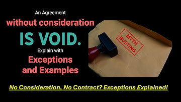 Agreement Without Consideration Is Void | Exceptions & Examples Explained