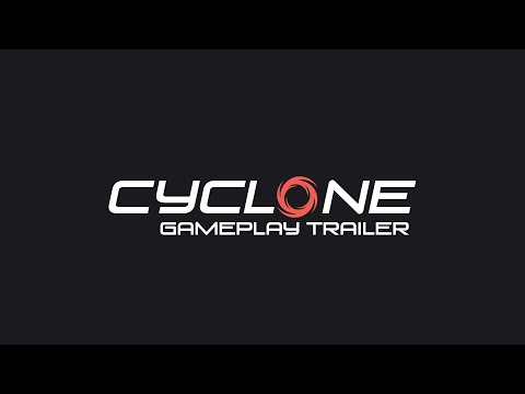 Cyclone Official Gameplay Trailer