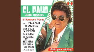 Video thumbnail of "El Payo Juan Manuel - De Puta Madre"