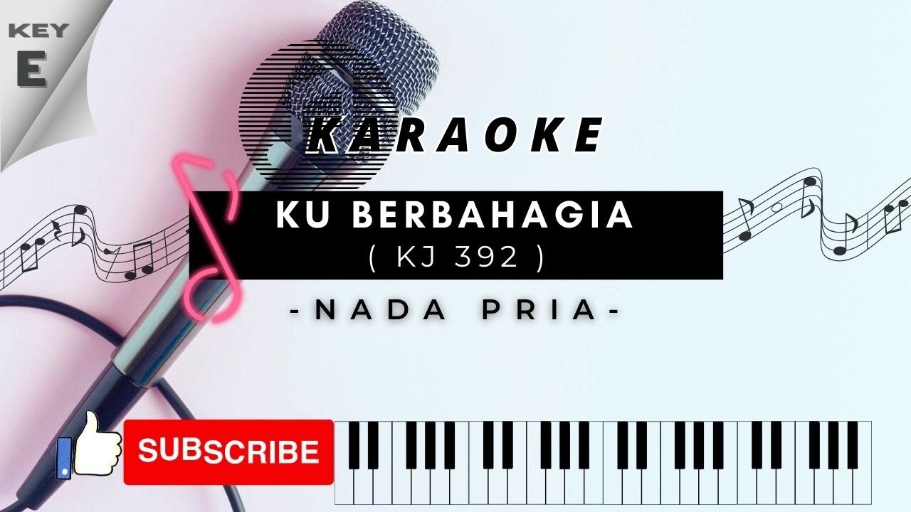 Ku berbahagia (KJ 392) Karaoke - Nada Pria
