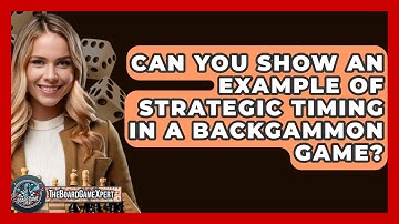Can You Show An Example Of Strategic Timing In A Backgammon Game? - The Board Game Xpert